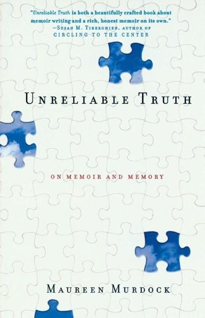 Unreliable Truth, Maureen Murdock - Paperback - 9781580050838
