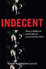 Indecent - Sarah Lewis - 9781580051699