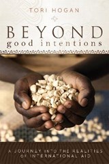 Beyond Good Intentions - HOGAN,  Tori - 9781580054348