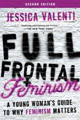 Full Frontal Feminism - Jessica Valenti - 9781580055727