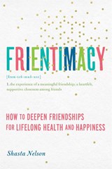 Frientimacy - Shasta Nelson - 9781580056076