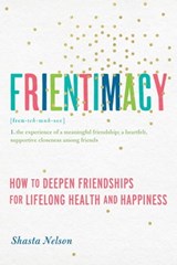 Frientimacy - Shasta Nelson - 9781580056083