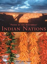Foods of the Southwest Indian Nations - Lois Ellen Frank - 9781580083980