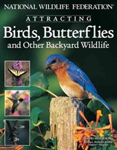 National Wildlife Federation Attracting Birds, Butterflies & Backyard Wildlife