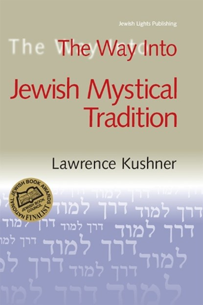 The Way into Jewish Mystical Tradition, KUSHNER,  Lawrence - Paperback - 9781580230292