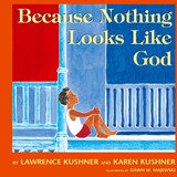 Because Nothing Looks Like God - Lawrence Kushner ; Karen Kushner - 9781580230926