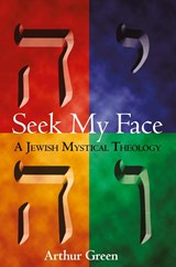 Seek My Face - Arthur Green - 9781580231305