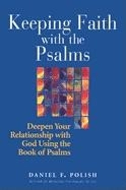 Keeping Faith with the Psalms, DANIEL POLISH - Paperback - 9781580233002