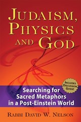 Judaism, Physics and God - NELSON,  David W. - 9781580233064