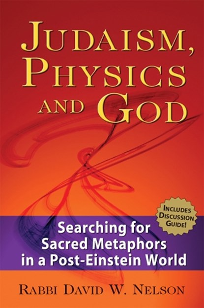 Judaism, Physics and God, NELSON,  David W. - Paperback - 9781580233064