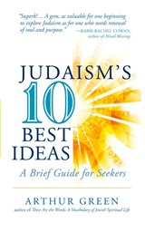 Judaism'S 10 Best Ideas - Arthur (Arthur Green) Green - 9781580238038