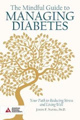 The Mindful Guide to Managing Diabetes - NAPORA,  Joseph - 9781580407106