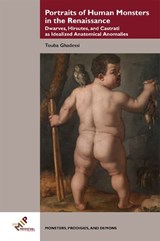Portraits of Human Monsters in the Renaissance - TOUBA (ASSOCIATE PROFESSOR OF ART HISTORY,  Wheaton College) Ghadessi - 9781580442756