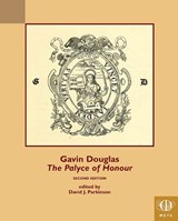 Gavin Douglas, The Palyce of Honour - David John Parkinson - 9781580443722