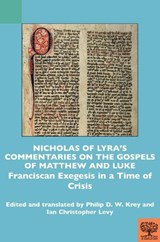 Nicholas of Lyra’s Commentaries on the Gospels of Matthew and Luke - Philip D. W. Krey ; Ian Christopher Levy - 9781580447096