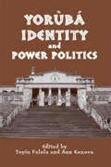 Yoruba Identity and Power Politics - Ann (Royalty Account) Genova ; Professor Toyin (Series Editor) Falola - 9781580462198