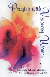 Praying with Visionary Women - Bridget Mary Meehan - 9781580510639