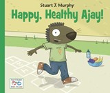 Happy, Healthy Ajay! - Stuart J. Murphy - 9781580894715