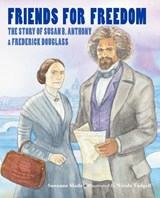 Friends for Freedom - Suzanne Slade - 9781580895682
