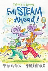 Full Steam Ahead! - REYNOLDS,  Paul A. ; Reynolds, Peter H. - 9781580896757