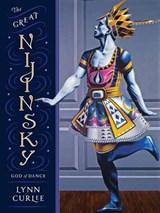 The Great Nijinsky - Lynn Curlee - 9781580898003