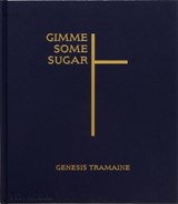 Gimme Some Sugar - Genesis Tramaine ; Miciah Hussey ; Alexandra M. Thomas - 9781580936484
