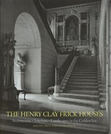 The Henry Clay Frick Houses - Martha Frick Symington Sanger ; Wendell Garrett - 9781580936774