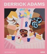 Derrick Adams - Hallie Ringle ; Salamishah Tillet ; Dexter Wimberly ; Sandra Jackson-Dumont - 9781580937016