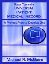 Steps Toward a Universal Patient Medical Record - MCGUIRE,  Michael R. - 9781581125092