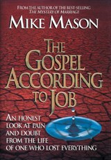 The Gospel According to Job - Mike Mason - 9781581344493