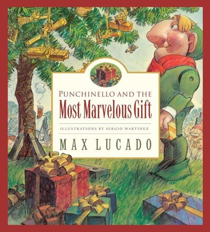 Punchinello and the Most Marvelous Gift, Max Lucado - Gebonden - 9781581345469