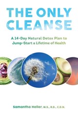 The Only Cleanse - Samantha Heller - 9781581573039