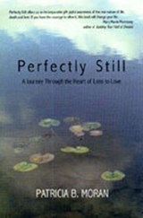 Perfectly Still - MORAN,  Patricia B. - 9781581770636
