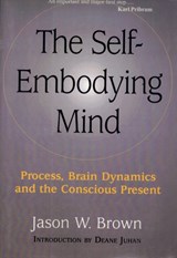 SELF-EMBODYING MIND - Jason Brown - 9781581770773