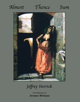 Almost Thence Sum - Jerome McGann - 9781581772210