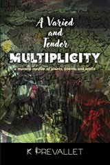 A Varied and Tender Multiplicity - K. Prevallet - 9781581772401