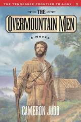 The Overmountain Men - Cameron Judd - 9781581820973