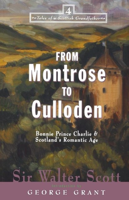 From Montrose to Culloden, Sir Walter Scott - Paperback - 9781581821475