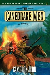 The Canebrake Men - Cameron Judd - 9781581821543