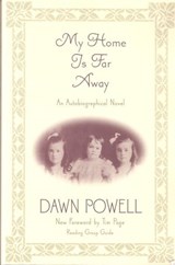 My Home is Far Away - Dawn Powell - 9781581952452