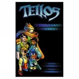 Tellos Volume 1: Reluctant Heroes - Todd Dezago - 9781582401867