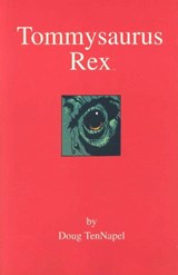 Tommysaurus Rex - Tennapel, Doug - 9781582403953