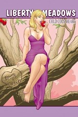 Liberty Meadows Volume 4: Cold, Cold Heart - Frank Cho - 9781582407203