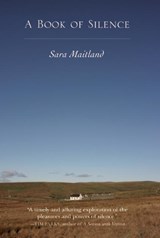 Maitland, S: Book of Silence - Sara Maitland - 9781582436135