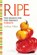 Ripe: The Search for the Perfect Tomato, Arthur Allen - Paperback - 9781582437125