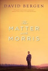 The Matter with Morris - David Bergen - 9781582438986