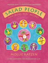 Salad People and More Real Recipes - Mollie Katzen - 9781582461410