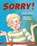 Sorry!, Trudy Ludwig - Gebonden - 9781582461731