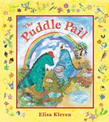 The Puddle Pail - Elisa Kleven - 9781582462066