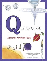Q Is for Quark - SCHWARTZ,  David M. - 9781582463032